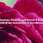 Health, Technology, Finance, and Travel: A Comprehensive Look at the Intersection of Key Sectors