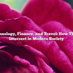 Health, Technology, Finance, and Travel: How These Sectors Intersect in Modern Society