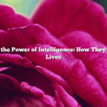 Unlocking the Power of Intelligence: How They Shape Our Lives
